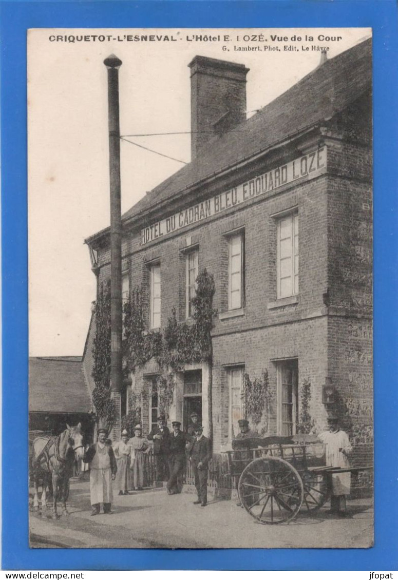 76 SEINE MARITIME - CRIQUETOT L'ESNEVAL Hôtel E. Lozé, Vue De La Cour - Criquetot L'Esneval