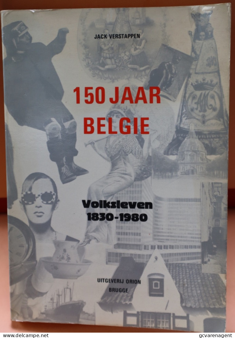 150 JAAR BELGIE - VOLKSLEVEN 1830 - 1980 = GEBRUIKTE STAAT - 143 BLZ -  24 X 17 CM    ZIE  AFBEELDINGEN - Storia
