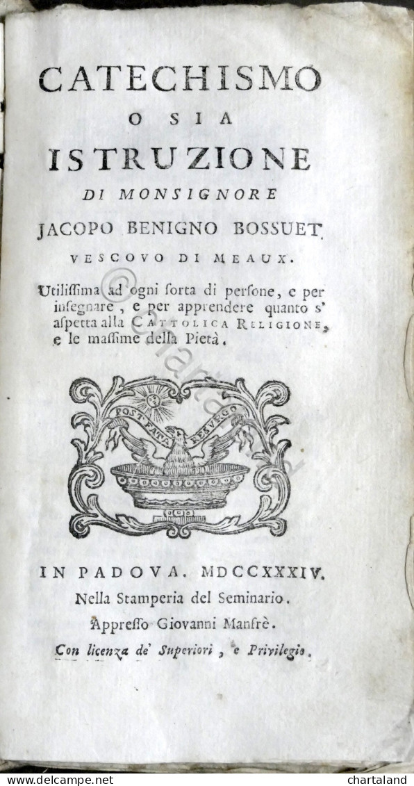 Catechismo O Sia Istruzione Di Monsignore Jacopo Benigno Bossuet - 1734 - Andere & Zonder Classificatie