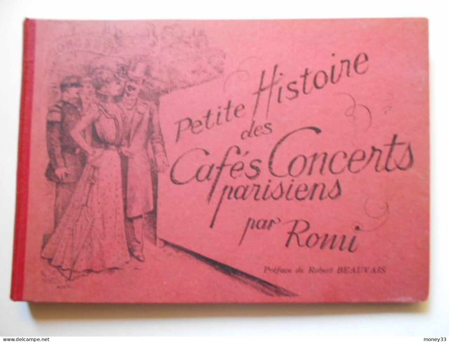 Petite Histoire Des Cafès Concerts Parisiens Par ROMI Préface De Robert Beauvais - Andere & Zonder Classificatie