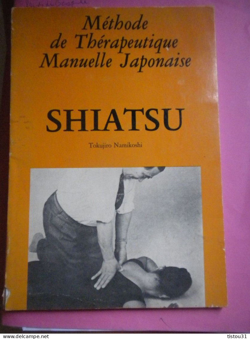 Tokujiro Namikhoshi, Méthode De Thérapeutique Manuelle Japonaise, SHIATSU - Santé