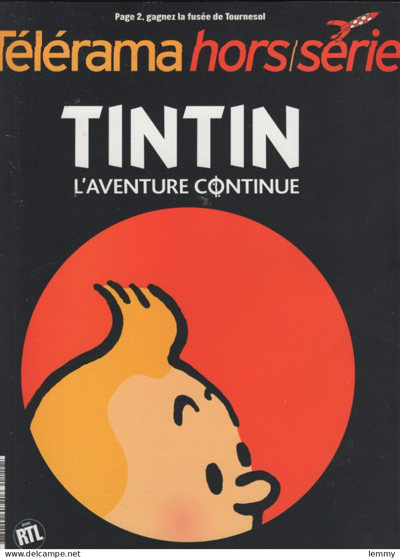 TINTIN - L'AVENTURE CONTINUE - HORS SÉRIE TÉLÉRAMA - 100 PAGES Consacrées à Tintin - 30 X 23 - Tintin