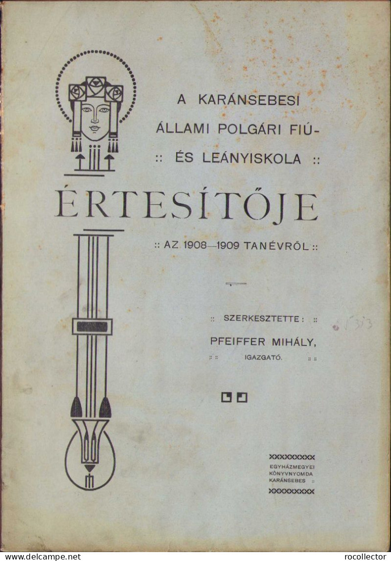 A Karánsebesi állami Polgári Fiú és Leányiskola értésitője Az 1908-1909 Tanévről C1023 - Livres Anciens