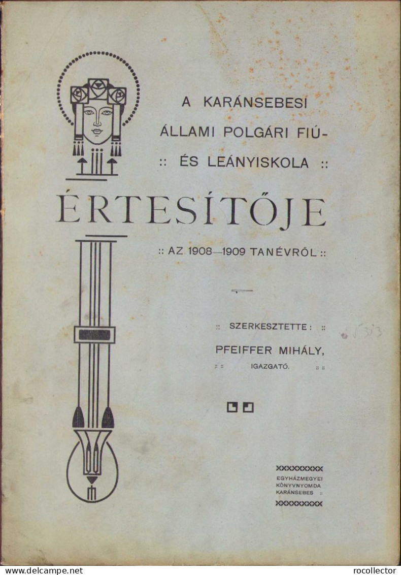 A Karánsebesi állami Polgári Fiú és Leányiskola értésitője Az 1908-1909 Tanévről C1023 - Old Books