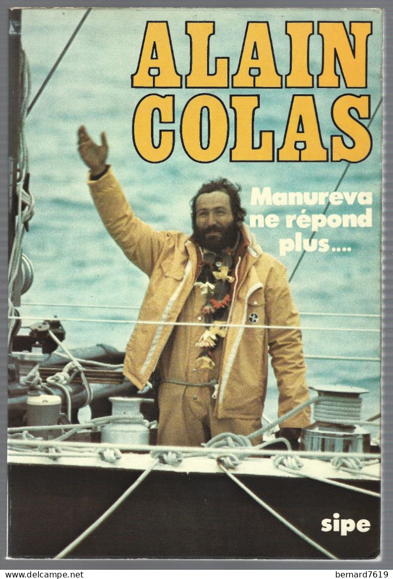 Livre  Alain Colas -  Manureva Ne Repond Plus - Sipe - Geschiedenis