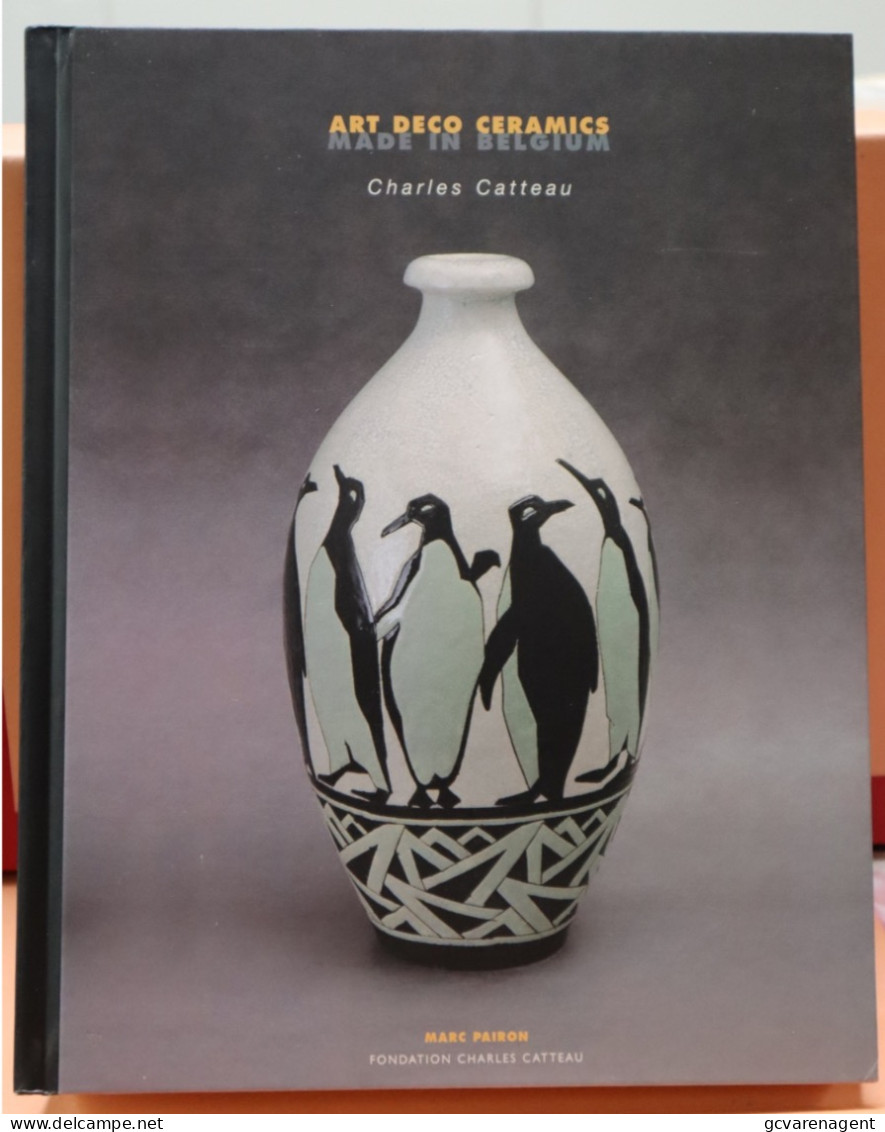 ART DECO CERAMICS - CHARLES CATTEAU  2006 - 744 PAGES - LIVRE TRES BELLE ETAT - 32 X 26 X 5 CM    VOIR IMAGES - Art