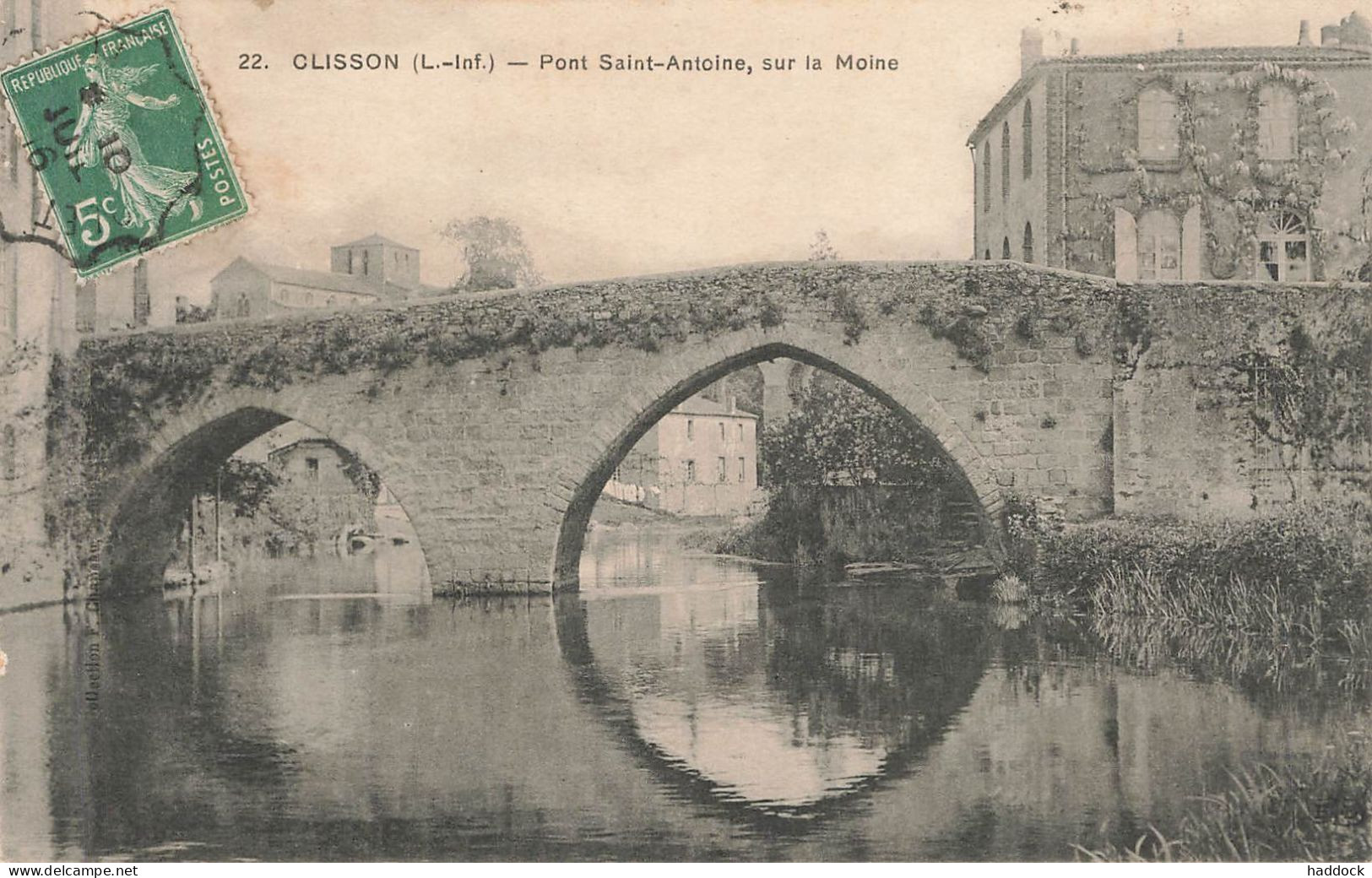 CLISSON : PONT SAINT ANTOINE, SUR LA MOINE - Clisson