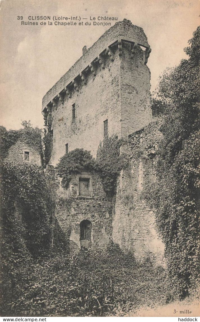 CLISSON : LE CHATEAU - RUINES DE LA CHAPELLE ET DU DONJON - Clisson