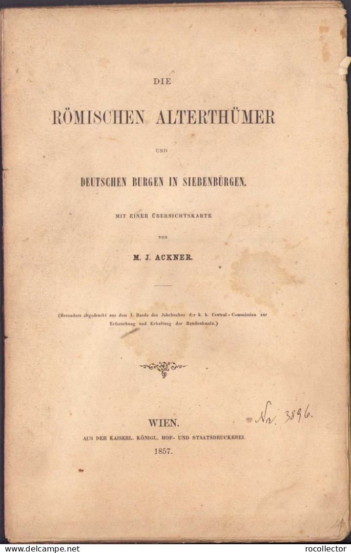 Die Römischen Alterthümer Und Deutschen Burgen In Siebenbürgen Von M. J. Ackner 1857 Wien 85SP - Oude Boeken