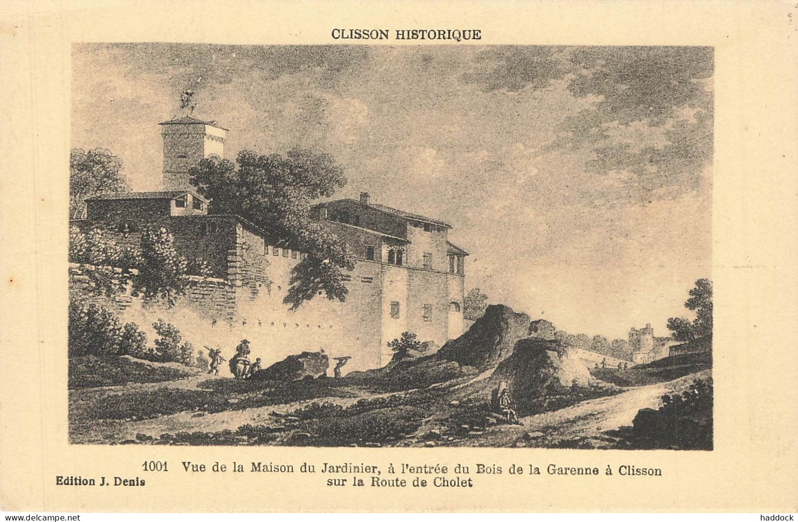 CLISSON HISTORIQUE : VUE DE LA MAISON DU JARDINIER, A L'ENTREE DU BOIS DE LA GARENNE A CLISSON SUR LA ROUTE DE CHOLET - Clisson