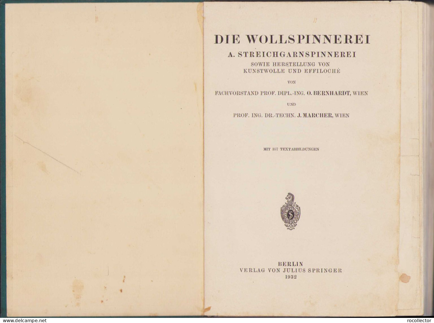 Die Wollspinnerei 1932 By O. Bernhardt And J. Marcher, Berlin 78SP - Oude Boeken