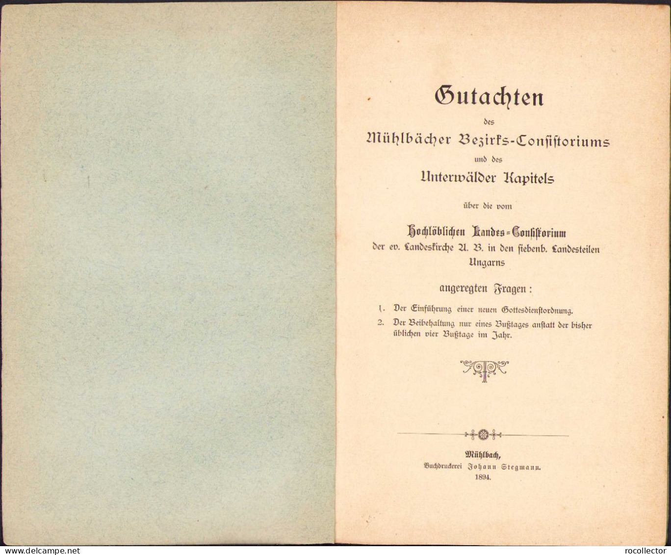 Gutachten Des Mühlbächer Bezirks-Consistoriums Und Des Unterwälder Kapitel, 1894, Muhlbach Transylvania C574 - Old Books