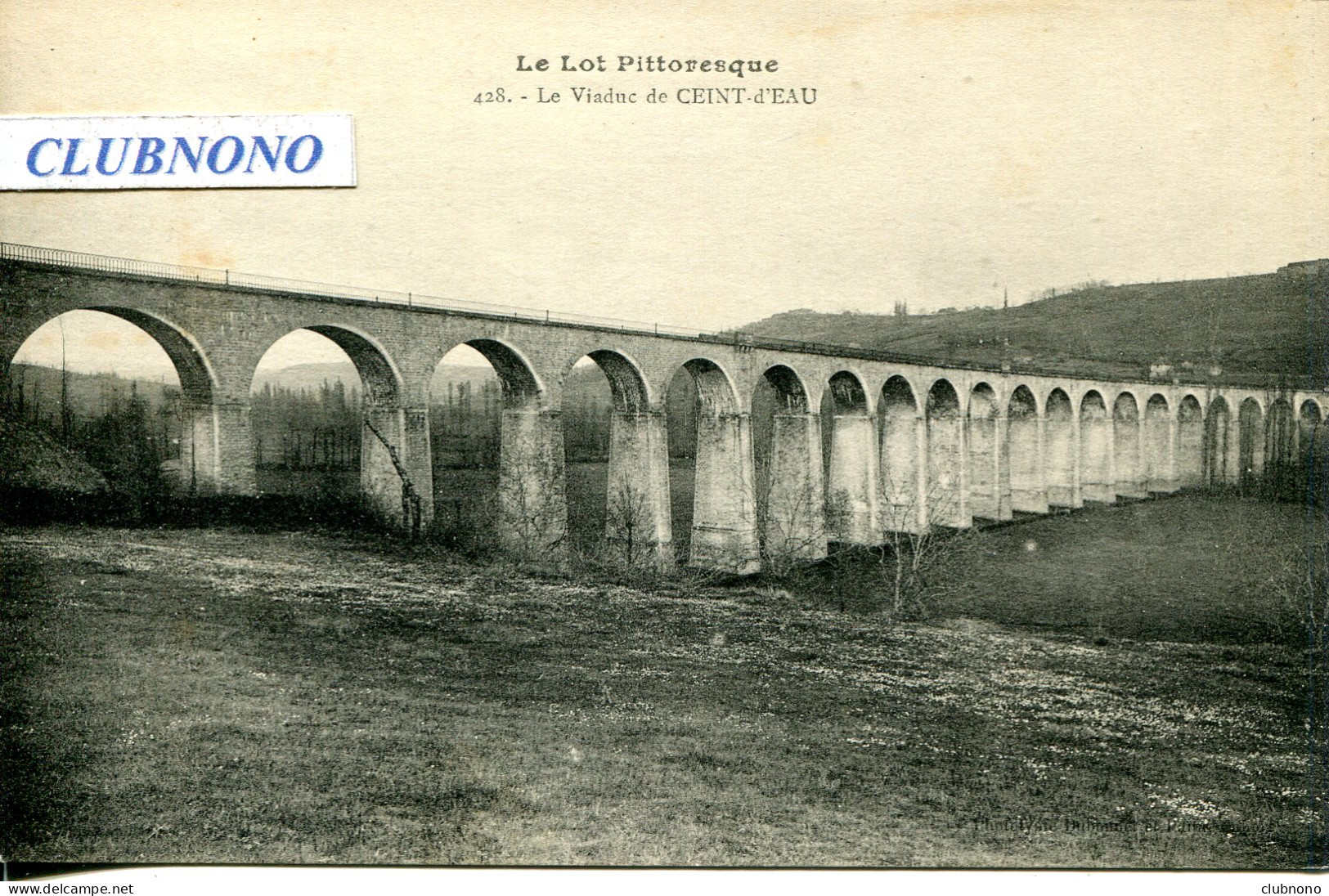 CPA - FIGEAC (ENV.) - VIADUC DE CEINT-D'EAU - Figeac