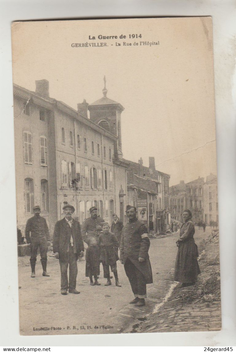 CPA GERBEVILLER (Meurthe Et Moselle) - Guerre De 1914 : La Rue De L'Hôpital - Gerbeviller