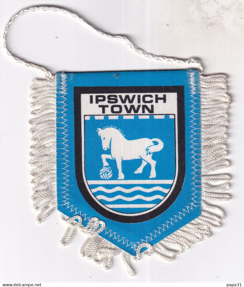 Fanion,Ecusson  IPSWICH TOWN - Bekleidung, Souvenirs Und Sonstige