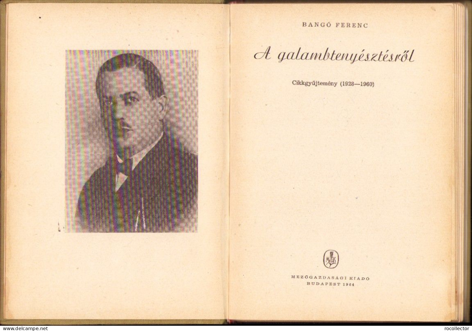 A Galambtenyésztésről, Cikkgyűtemény (1928-1960), Bangó Ferenc, 1964 C4365N - Livres Anciens