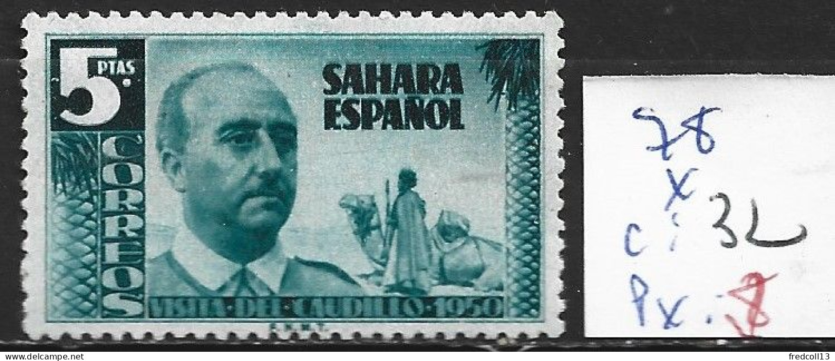 SAHARA ESPAGNOL 78 * Côte 32 € - Spaanse Sahara