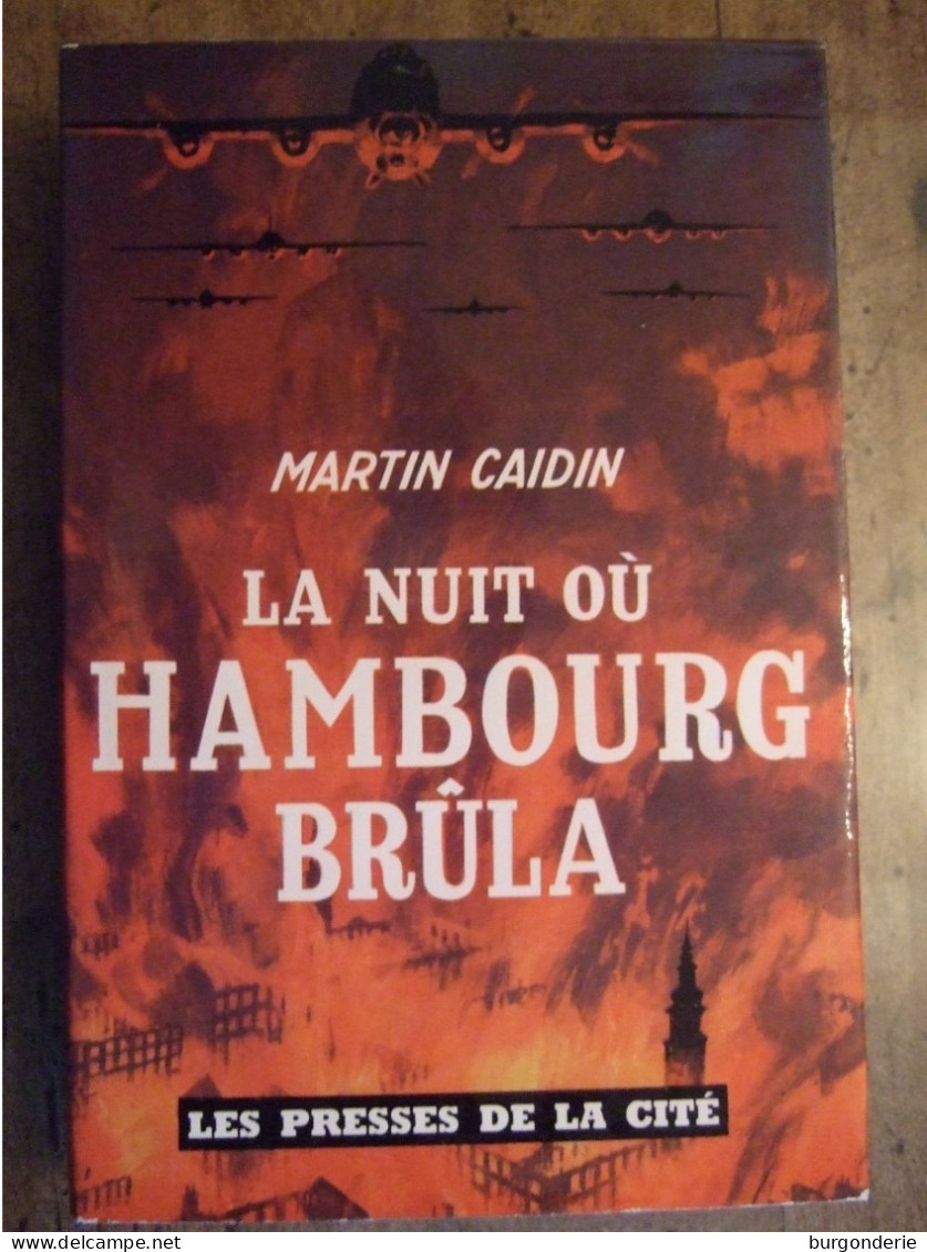 LA NUIT OU HAMBOURG BRULA  / MARTIN CAIDIN / PRESSES DE LA CITE  / 1964 - War 1939-45