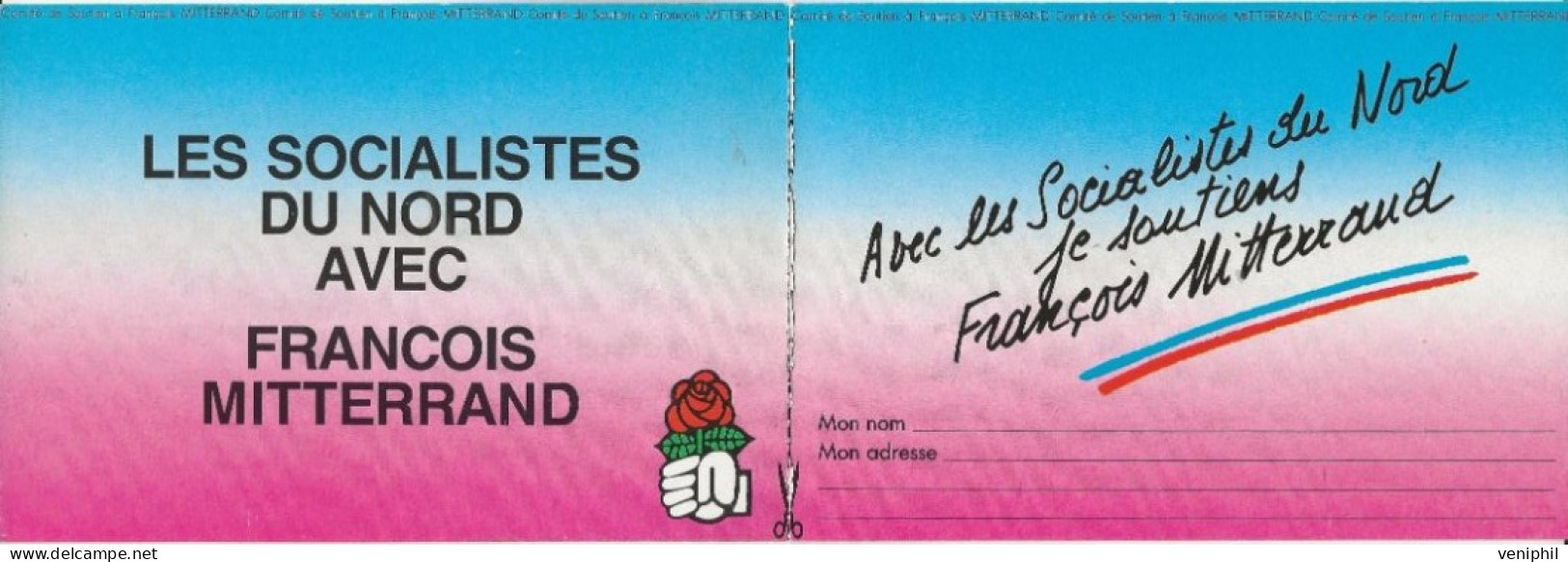 FRANCOIS MITTERRAND - CARTE DE SOUTIEN DES SOCIALISTES DU NORD - Hommes Politiques & Militaires