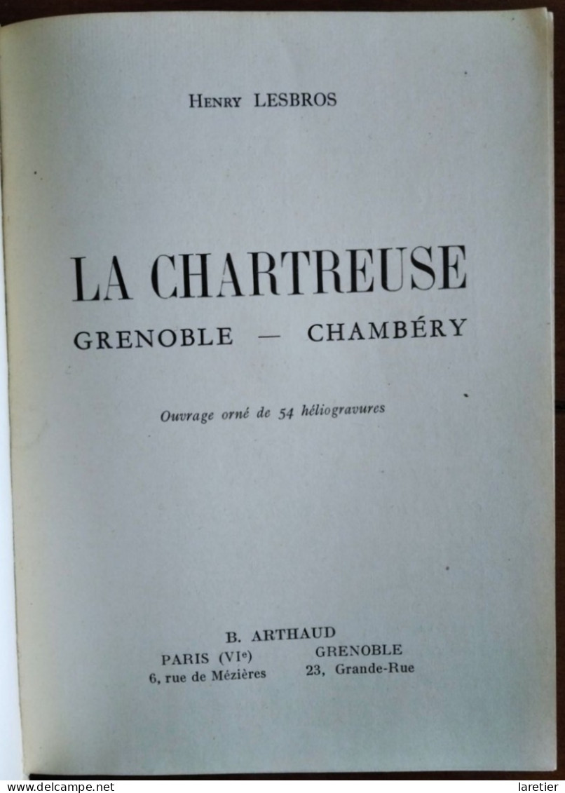 LA CHARTREUSE - GRENOBLE - CHAMBERY Par Henry Lesbros - Editions B. Arthaud - Sans Date - Rhône-Alpes