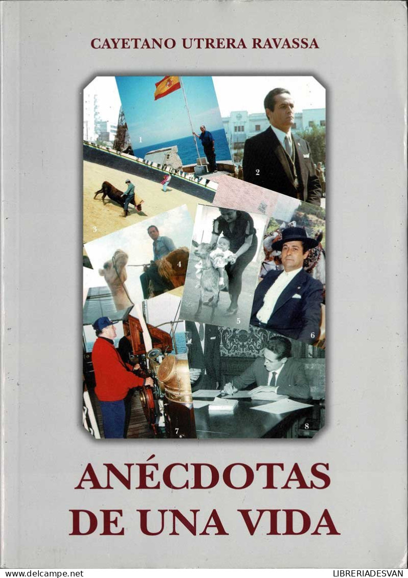 Anécdotas De Una Vida - Cayetano Utrera Ravassa - Biografieën