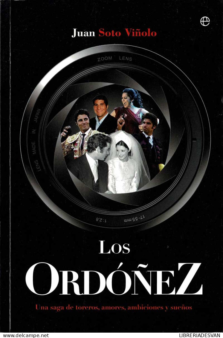 Los Ordóñez. Una Saga De Toreros, Amores, Ambiciones Y Sueños - Juan Soto Viñolo - Biografieën