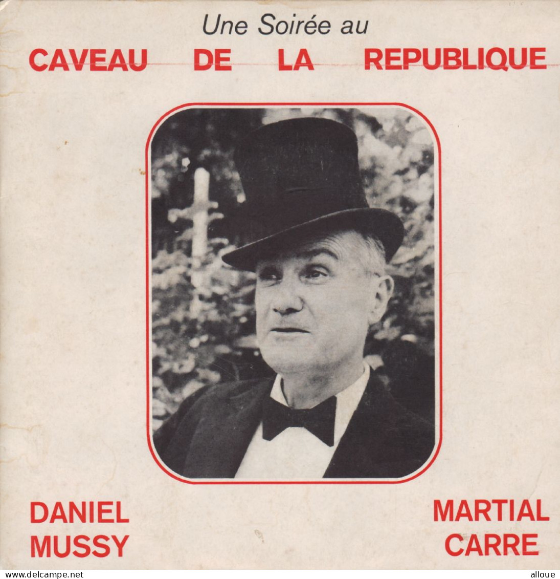 DANIEL MUSSY ET MARTIAL CARRE - FR EP - UNE SOIREE AU CAVEAU DE LA REPUBLIQUE / SONDAGE ET POLLUTION + TATA 73 - Humor, Cabaret