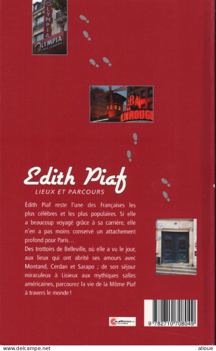 EDITH PIAF - UNE VIE EN ADRESSE - LIEUX ET PARCOURS - DE PASCAL PETIOT - 95 PAGES FORMAT 12, X 19,5 - Musique