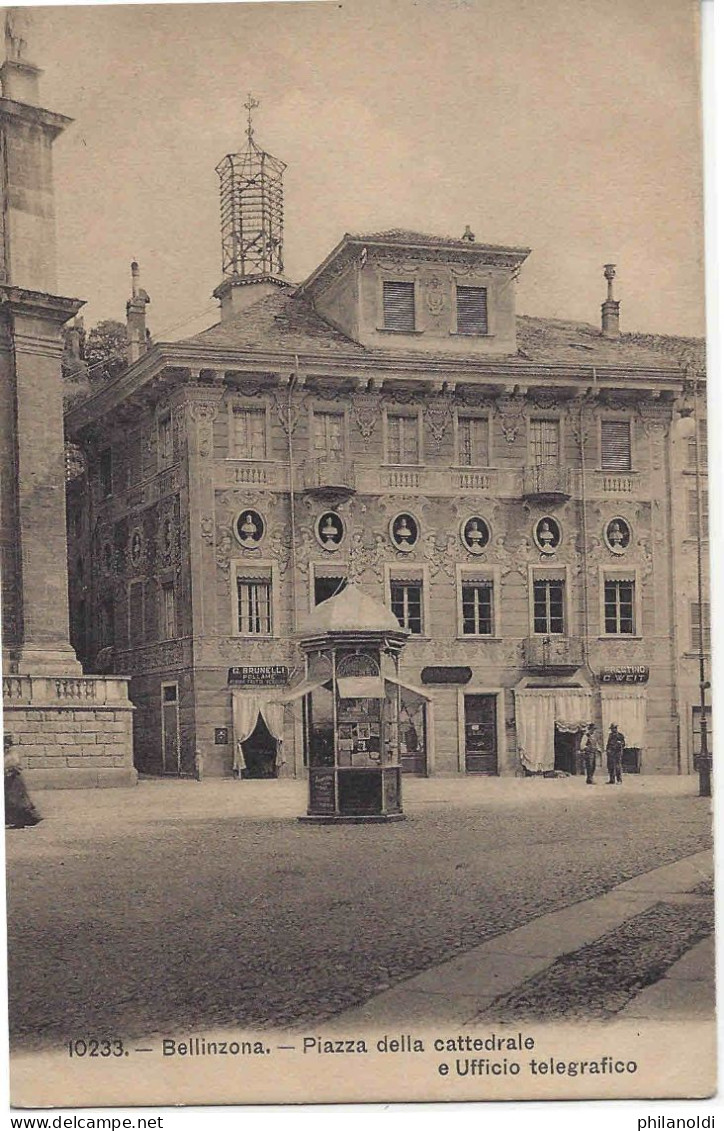 Bellinzona Piazza Della Cattedrale E Ufficio Telegrafico, Voyagée 1917, Poste Militaire Kommando Der Schule VIII - Bellinzone