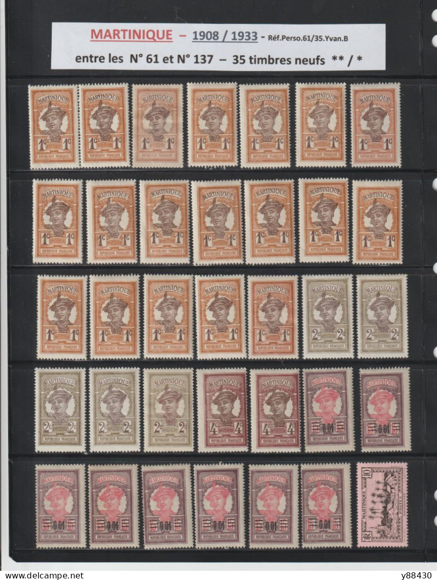 MARTINIQUE -  Entre Les N° 61 Et 137  De 1908/1933 - 35 Timbres Neuf ** & *  -  2 Scan - Unused Stamps