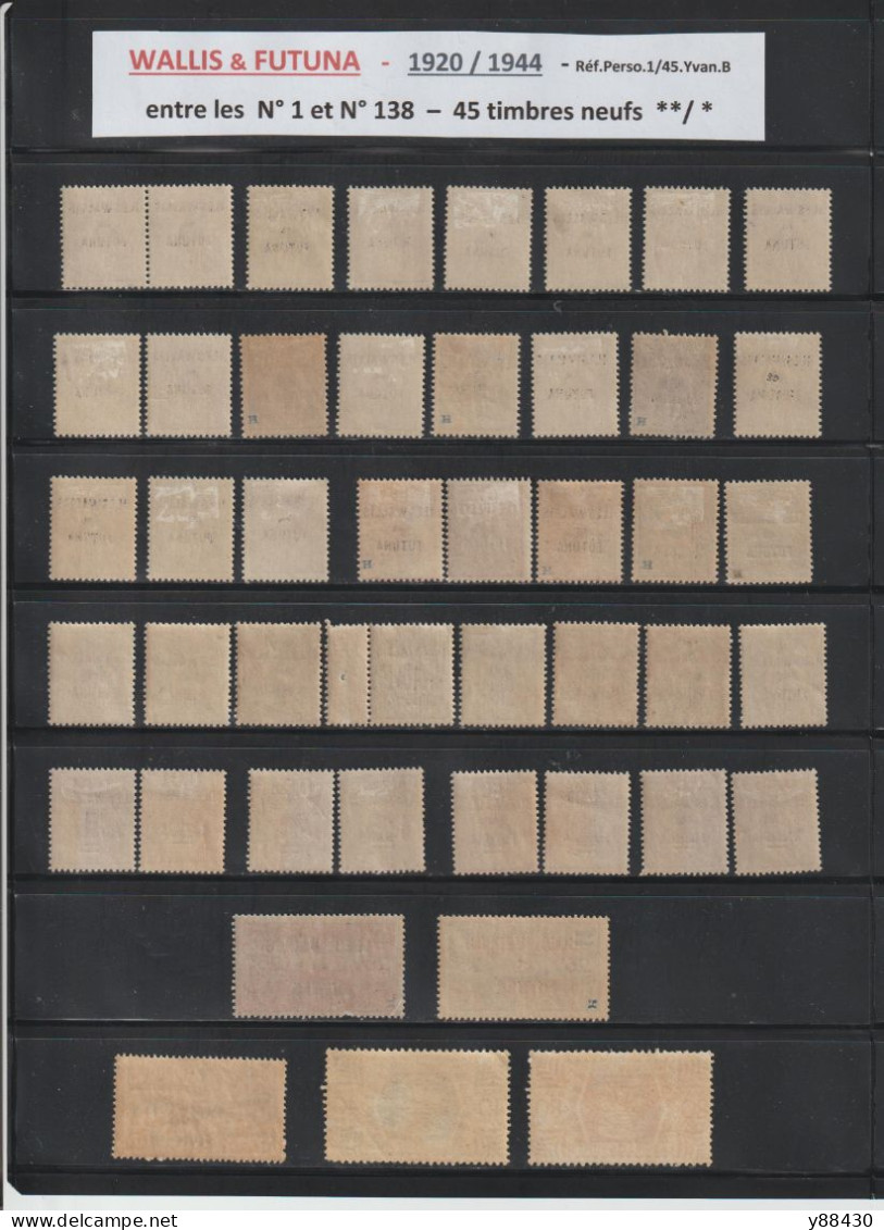 WALLIS & FUTUNA -  Entre Les N° 1 Et N° 138  De 1920/1944 - 45 Timbres Neuf ** & *  -  2 Scan - Unused Stamps