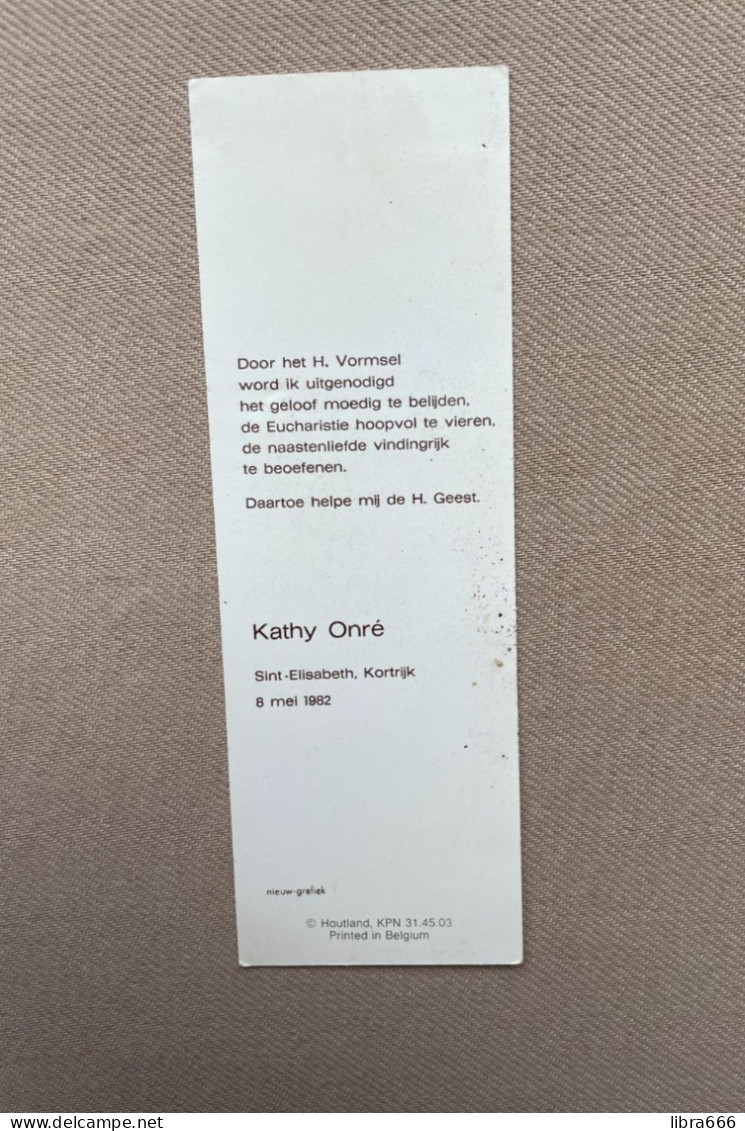 Communie - ONRÉ Kathy - 1982 - Sint-Elisabeth - KORTRIJK - Kommunion Und Konfirmazion