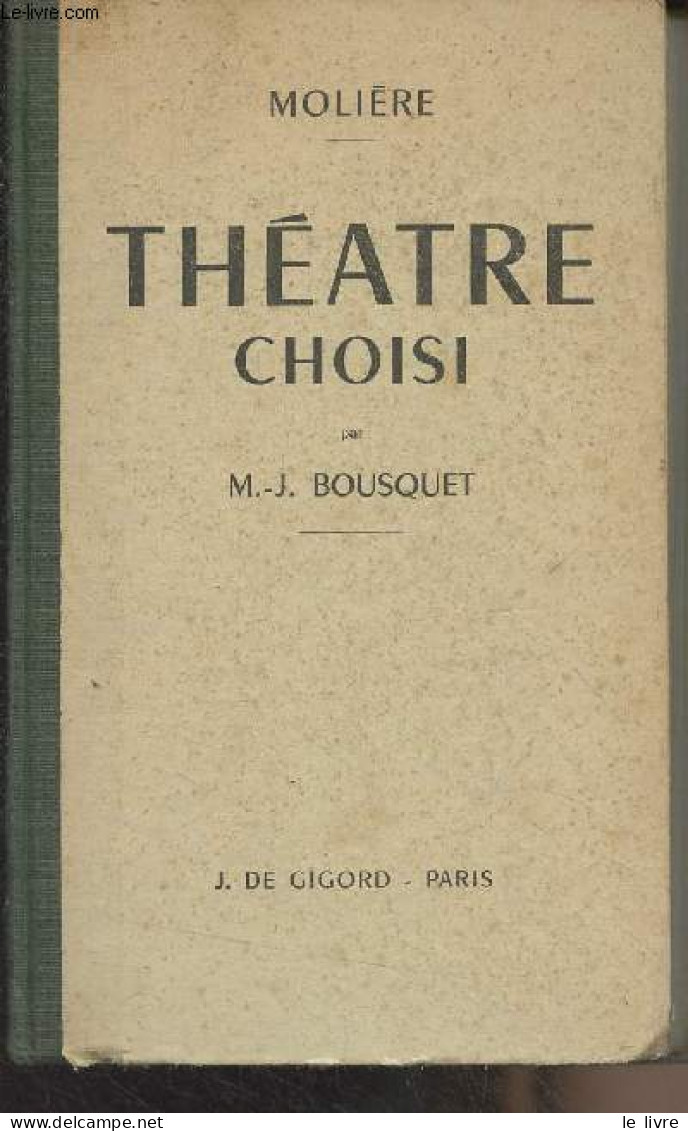 Théâtre Choisi (par M.-J. Bousquet) 25e édition - Molière - 1963 - Sonstige & Ohne Zuordnung