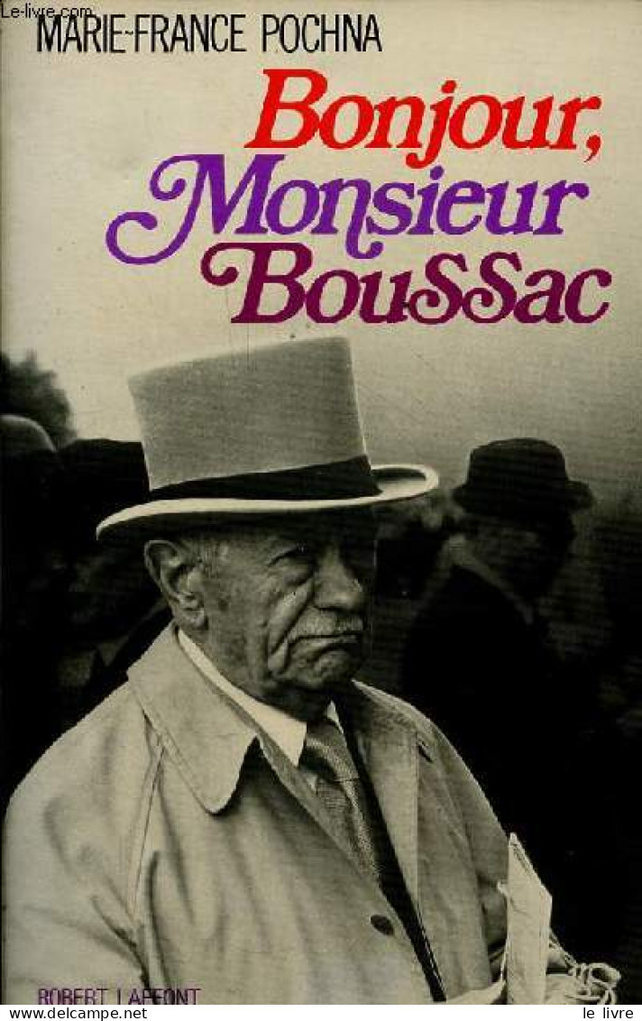 Bonjour, Monsieur Boussac. - Pochna Marie-France - 1980 - Biographie