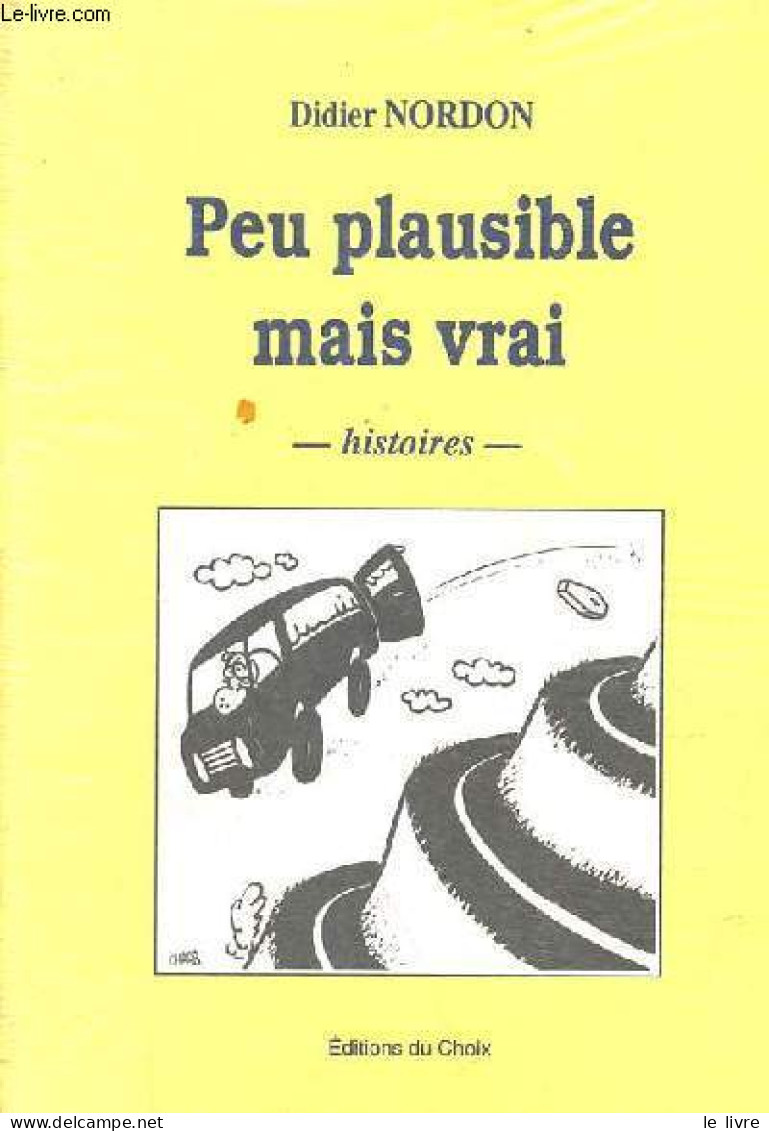 Peu Plausible Mais Vrai - Histoires - Collection " Quadrature ". - Nordon Didier - 0 - Humour