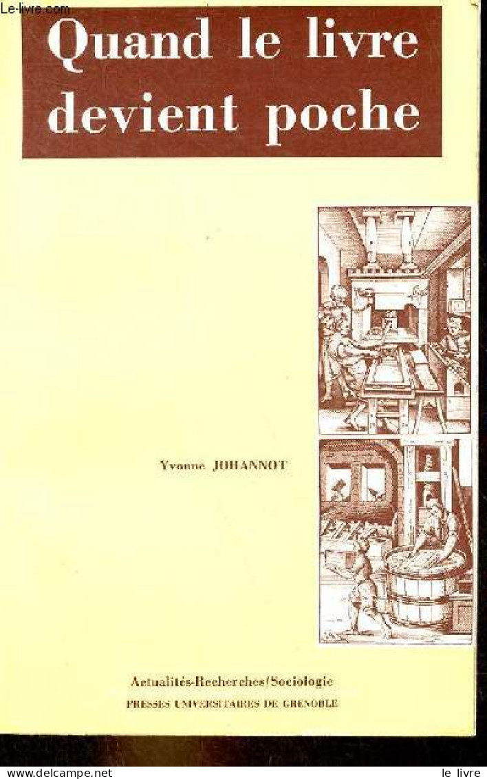 Quand Le Livre Devient Poche - Une Sémiologie Du Livre Au Format De Poche - Collection " Actualités-Recherches/Sociologi - Geschiedenis