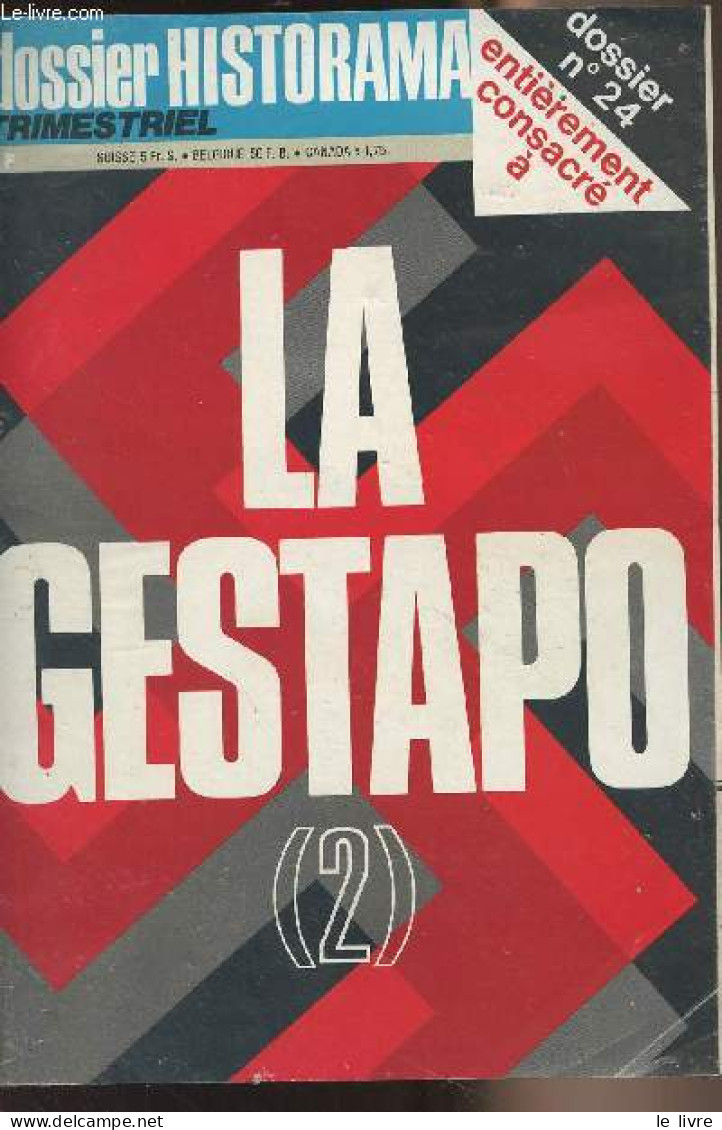 Historama, Hors Série N°24 - Dossier Historama Sur... La Gestapo (2) : La Création De La Gestapo - Nuremberg : Les Organ - Storia