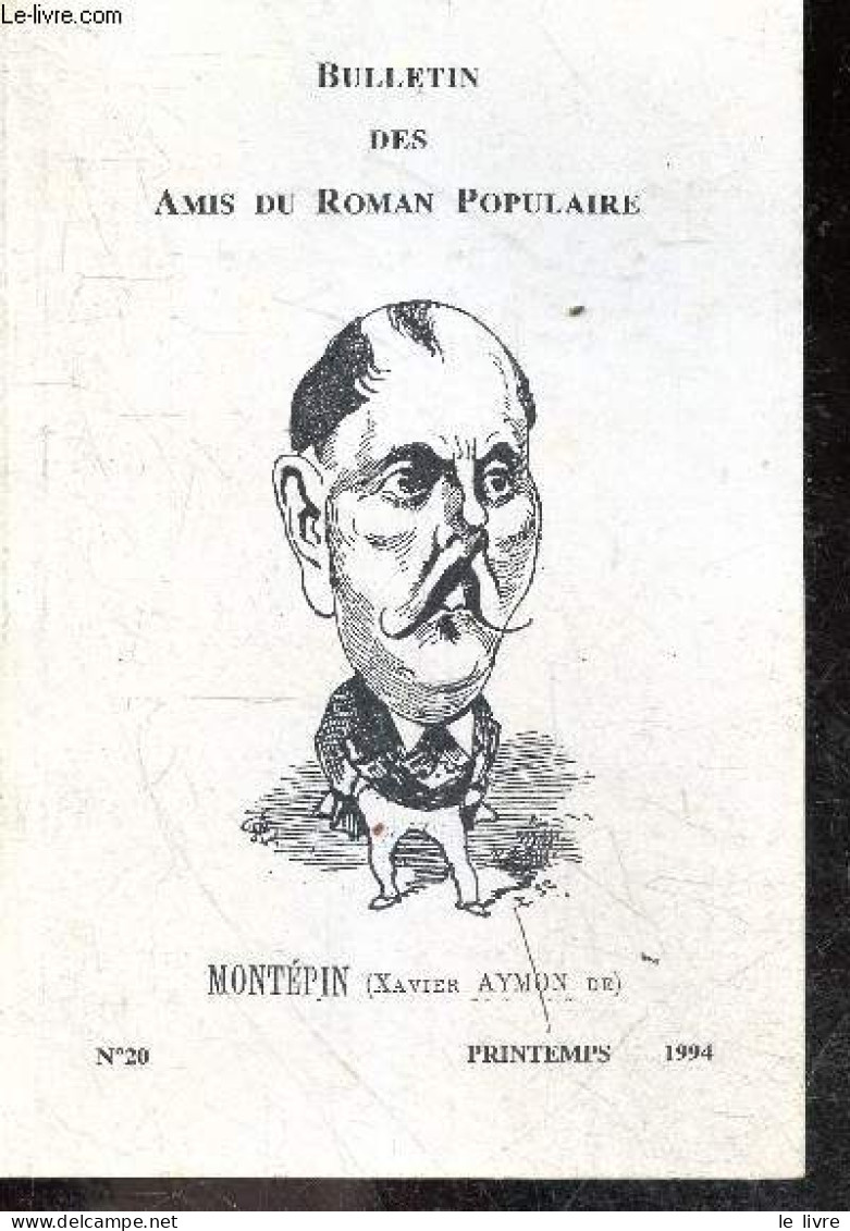 Bulletin Des Amis Du Roman Populaire N°20 Printemps 1994 - Xavier Aymon De Montepin- Les Etudiants D'heidelberg Vus Par - Otras Revistas