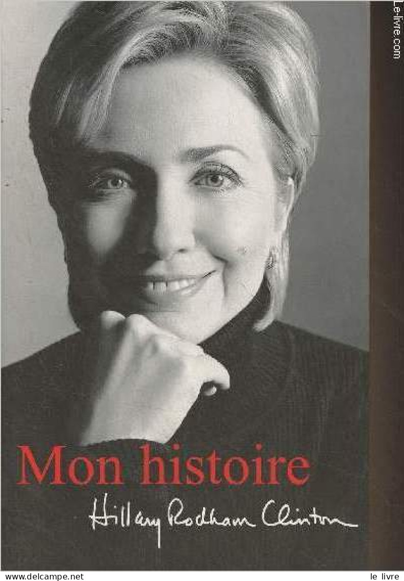 Mon Histoire - Clinton Hillary Rodham - 2003 - Biographie