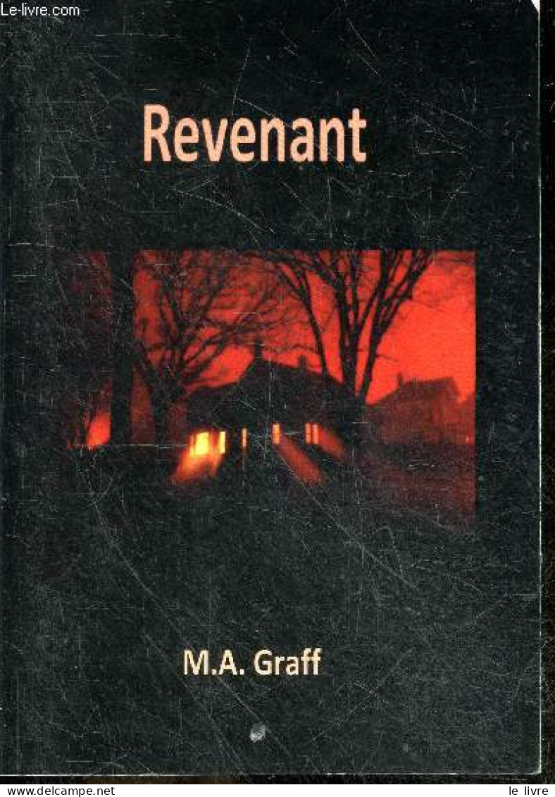 Revenant + Envoi De L'auteur - M. A. Graff - 2016 - Livres Dédicacés