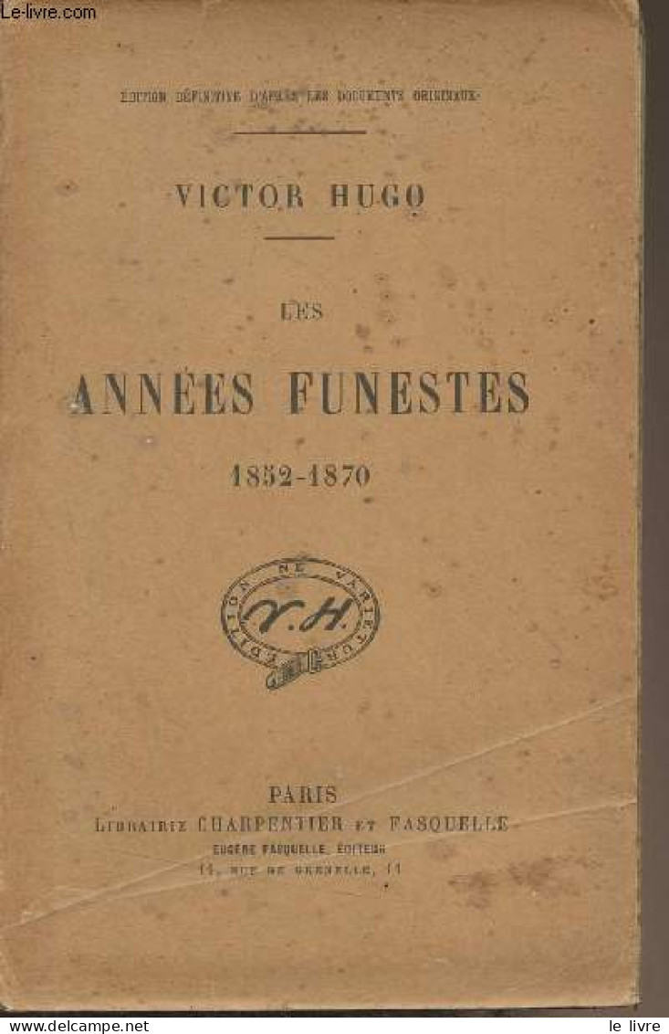 Les Années Funestes (1852-1870) - Hugo Victor - 1928 - Valérian