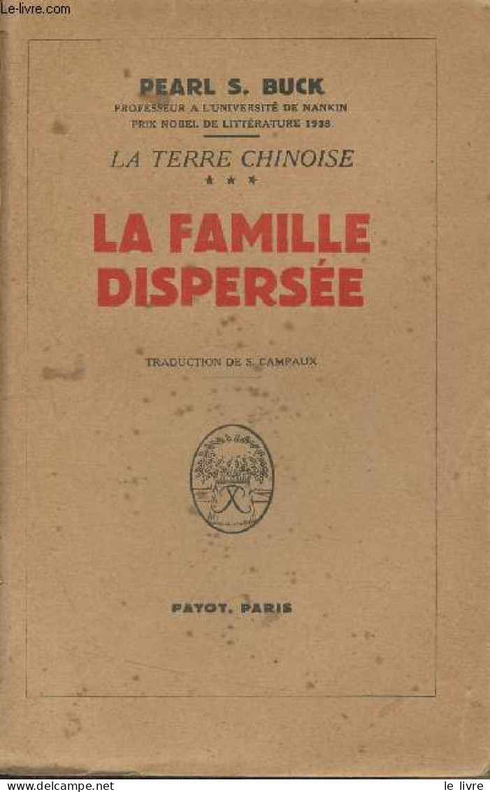 La Terre Chinoise - 2 - La Famille Dispersée - "Les Romans Documentaires" - Buck Pearl S. - 1948 - Otros & Sin Clasificación