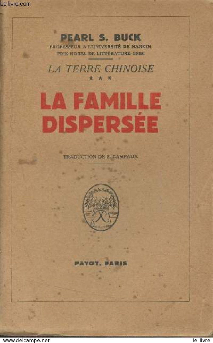 La Terre Chinoise - 2 - La Famille Dispersée - "Les Romans Documentaires" - Buck Pearl S. - 1948 - Altri & Non Classificati