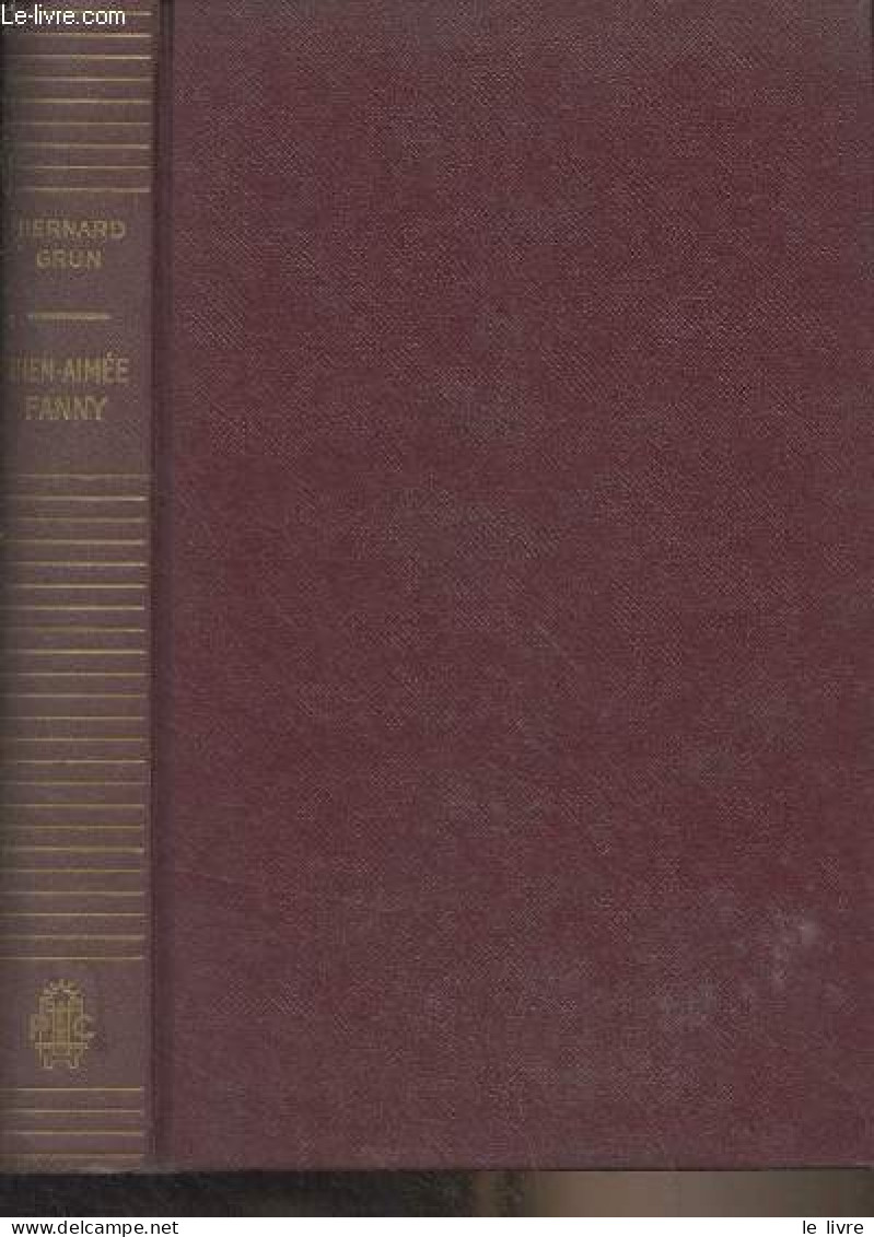 Bien-aimée Fanny - Grun Bernard - 1961 - Autres & Non Classés