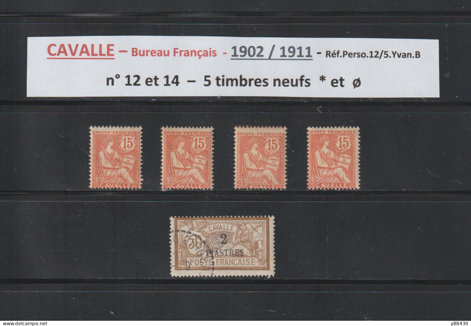 CAVALLE - Bureau  Français -  N° 12 & N° 14  De 1902/1911 - 4 Timbres Neufs  & 1 Timbre Oblitéré  -  2 Scan - Ungebraucht