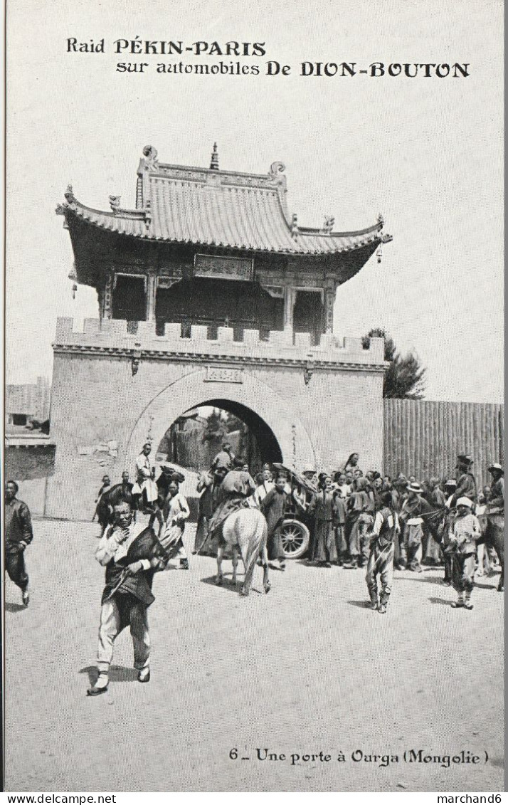 Chine Raid Pékin-paris Sur Les Automobiles De Dion Bouton Une Porte à Ourga Mangolie édition J Barreau N°6 - China