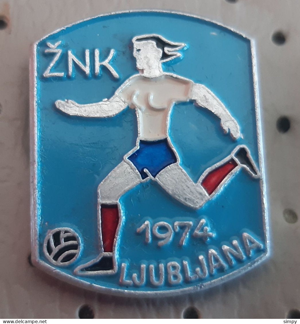 Womens Football Club ZNK Ljubljana 1974 Slovenija Ex Yugoslavia Pin - Fussball