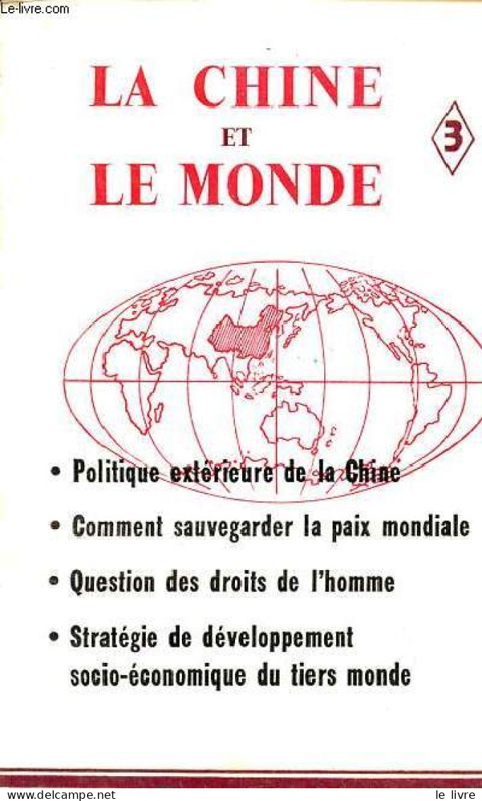 La Chine Et Le Monde N°3 - Politique Extérieure De La Chine - Comment Sauvegarder La Paix Mondiale - Question Des Droits - Autre Magazines