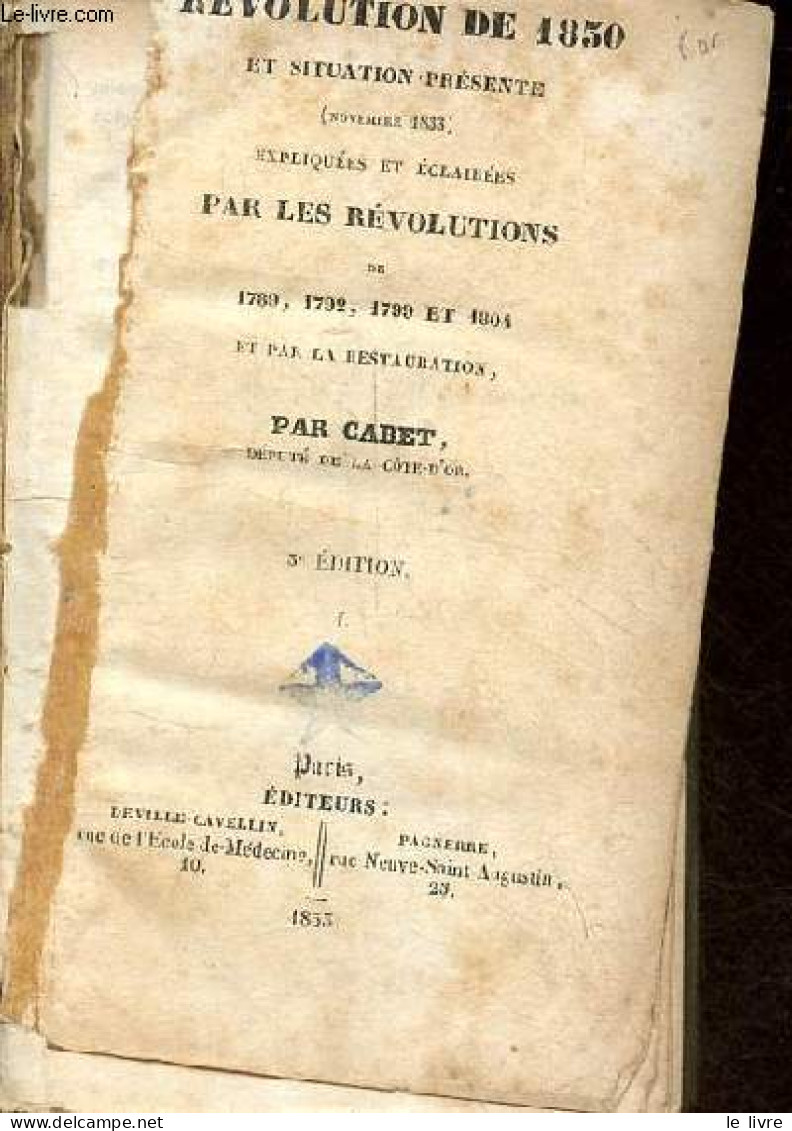 Révolution De 1830 Et Situation Présente (novembre 1833) Expliquées Et éclairées Par Les Révolutions De 1789,1792,1799 E - Storia