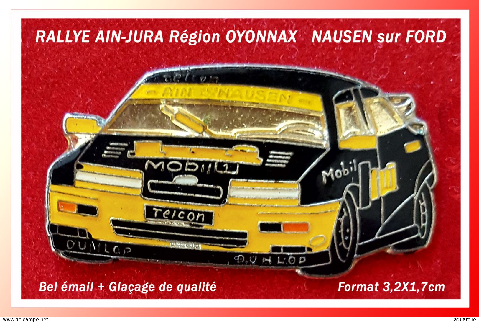 SUPER PIN'S "RALLYE AUTOMOBILE AIN-JURA , Région OYONNAX? PILOTE NAUSEN Sur FORD 3,2X1,7cm - Rallye
